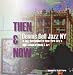 Then & Now (A Jazz Retrospect of NYC's HS of Music & Art)