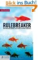 Rulebreaker: Wie Menschen denken, deren Ideen die Welt ver�ndern
