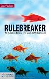 Rulebreaker: Wie Menschen denken, deren Ideen die Welt ver&auml;ndern - Sven G. J&aacute;nszky, Stefan A. Jenzowsky