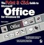 The Point and Click Guide to Microsoft Office for Windows 95