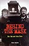 Behind The Mask: The IRA and Sinn Fein Behind The Mask: The IRA and Sinn Fein