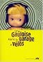 Une gauloise dans le garage � v�los