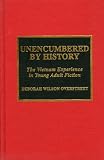 Unencumbered by History