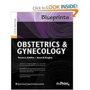 Click here to buy Blueprints Obstetrics and Gynecology (Blueprints Series) by Tamara L. Callahan and Aaron B. Caughey.