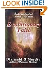 Evolutionary Faith: Rediscovering God in Our Great Story