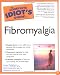 The Complete Idiot's Guide to Fibromyalgia
