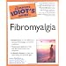 The Complete Idiot's Guide to Fibromyalgia (Complete Idiot's Guides (Lifestyle Paperback))