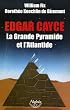 Edgar Cayce : la Grande Pyramide et l'Atlantide