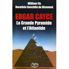 Edgar Cayce : la Grande Pyramide et l'Atlantide