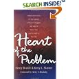 Heart of the Problem: When You're Tired of 'Just Coping' with Your Struggles and Want to Find a Cure, You're Ready to... by Henry Brandt, Kerry L. Skinner, and Henry Blackaby