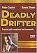 Search : Deadly Drifter