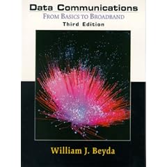 Data Communications: From Basics to Broadband (3rd Edition)