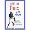Improve Your Tennis In 38 Minutes