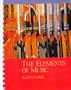 The Elements of Music: Concepts and Applications, Vol. I