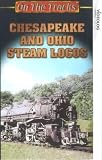Review Delta Visual Entertainment  / On The Tracks - Chesapeake And Ohio Steam Locos