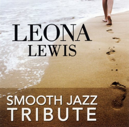 Leona Lewis Smooth Jazz Tribute