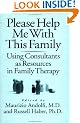Please Help Me With This Family: Using Consultants As Resources In Family Therapy