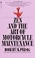 Zen and the Art of Motorcycle Maintenance