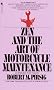 Zen and the Art of Motorcycle Maintenance: An Inquiry into Values Zen and the Art of Motorcycle Maintenance: An Inquiry into Values