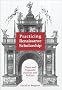 Practicing Renaissance Scholarship: Plays and Pageants, Patrons and Politics (Medieval & Renaissance Literary Studies)