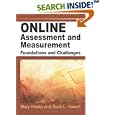 Online Assessment And Measurement: Foundations And Challenges by Mary Hricko and Scott L. Howell
