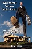 Wall Street Versus Main Street: Understanding Why 