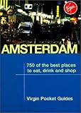 Amsterdam: 1000 of the Best Places to Eat, Drink and Shop (Virgin Pocket Guides)