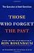 Those Who Forget the Past: The Question of Anti-Semitism