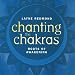Chanting the Chakras: Roots of Awakening