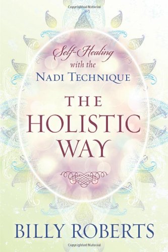 the holistic way self healing with the nadi technique