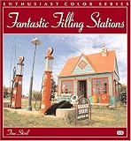  : Fantastic Filling Stations (Enthusiast Colour Series)