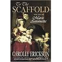 To the Scaffold (The Life of Marie Antoinette) (Reprint) (Paperback)
