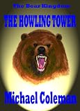 The Howling Tower (The Bear Kingdom)