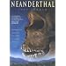 Neanderthal: Neanderthal Man and the Story of Human Origins