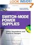Switch-Mode Power Supplies Spice Simulations and Practical Designs