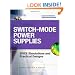 Switch-Mode Power Supplies Spice Simulations and Practical Designs