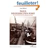Paris, histoire d'un port: Du Port de Paris au Port autonome de Paris