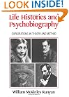 Life Histories and Psychobiography: Explorations in Theory and Method