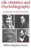Life Histories and Psychobiography: Explorations in Theory and Method