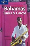 Bahamas, Turks and Caicos (Lonely Planet Country Guide)