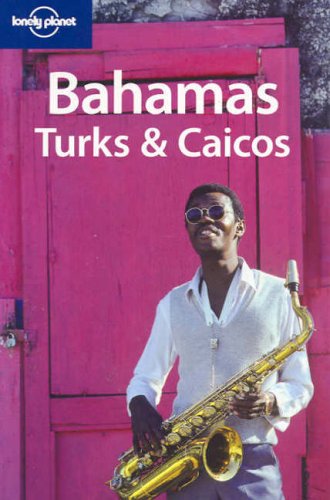 City Travel Guides Discounted  Books : Bahamas, Turks and Caicos (Lonely Planet Country Guide)