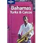 Bahamas, Turks and Caicos (Lonely Planet Country Guide)