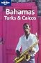 Bahamas, Turks and Caicos (Lonely Planet Country Guide)