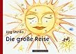 Die grosse Reise. Kinderbuch (nicht nur) f�r Trennungskinder / Scheidungskinder