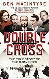 Double cross : the true story of the D-Day spies