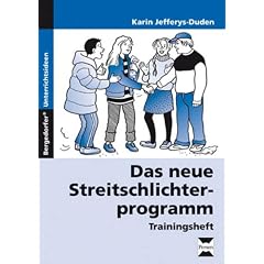 Das neue Streitschlichterprogramm. Trainingsheft. Sekundarstufe 1