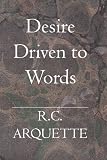 Desire: Driven to Words