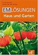 EM L�sungen Haus und Garten: M�glichkeiten und Grenzen der effektiven Mikroorganismen