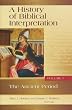 A History of Biblical Interpretation: The Ancient Period