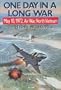 One Day in a Long War: May 10, 1972 Air War, North Vietnam